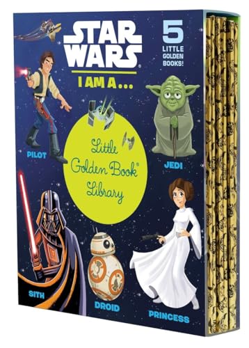 Book Cover Star Wars: I Am a...Little Golden Book Library (Star Wars): I am a Pilot; I am a Jedi; I am a Sith; I am a Droid; I am a Princess