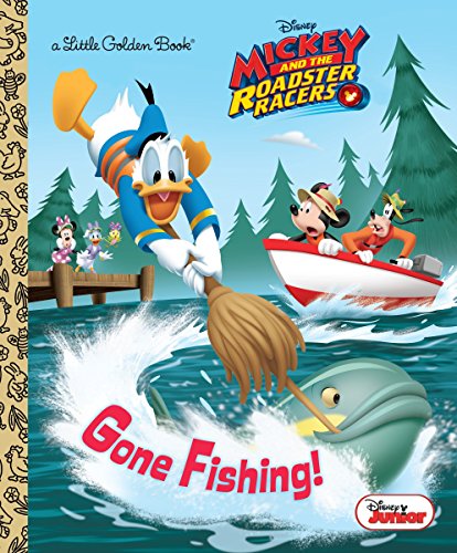 Book Cover Gone Fishing! (Little Golden Books: Mickey and the Roadster Racers)