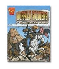 Buffalo Soldiers and the American West (Graphic History)