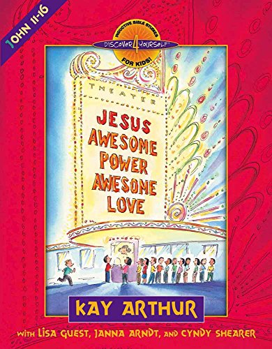Book Cover Jesus--Awesome Power, Awesome Love: John 11-16 (Discover 4 Yourself® Inductive Bible Studies for Kids)