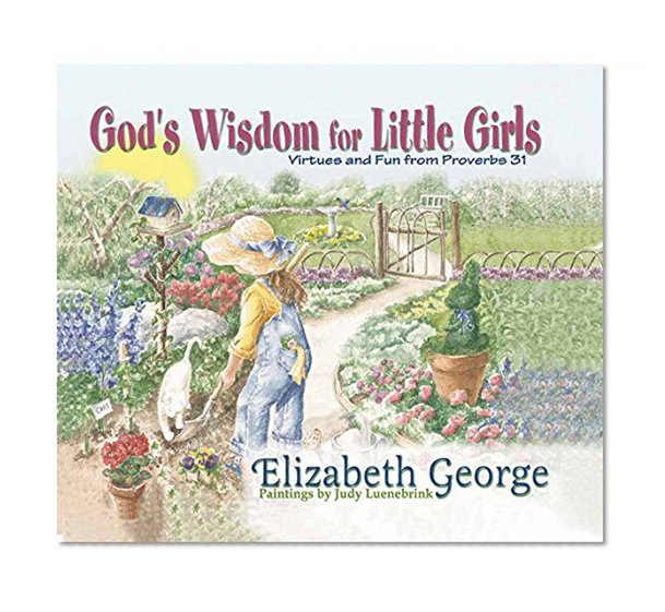 Book Cover God's Wisdom for Little Girls: Virtues and Fun from Proverbs 31