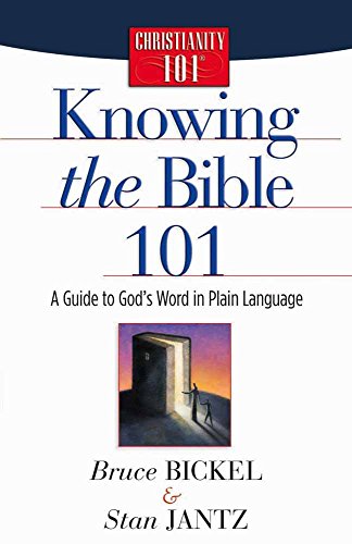 Book Cover Knowing the Bible 101: A Guide to God's Word in Plain Language (Christianity 101®)