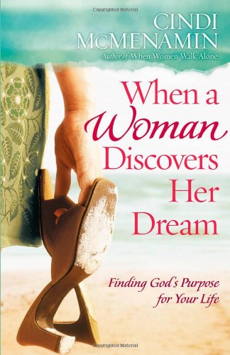 Book Cover When a Woman Discovers Her Dream: Finding God's Purpose for Your Life