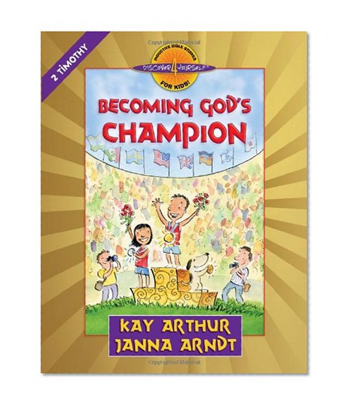 Book Cover Becoming God's Champion: 2 Timothy (Discover 4 Yourself® Inductive Bible Studies for Kids)