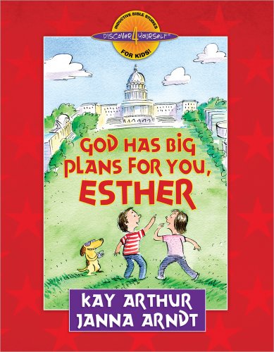 Book Cover God Has Big Plans for You, Esther (Discover 4 Yourself® Inductive Bible Studies for Kids)
