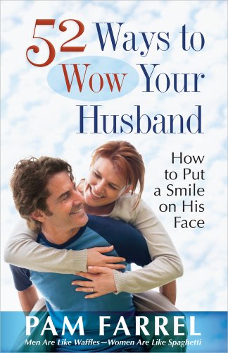 Book Cover 52 Ways to Wow Your Husband: How to Put a Smile on His Face