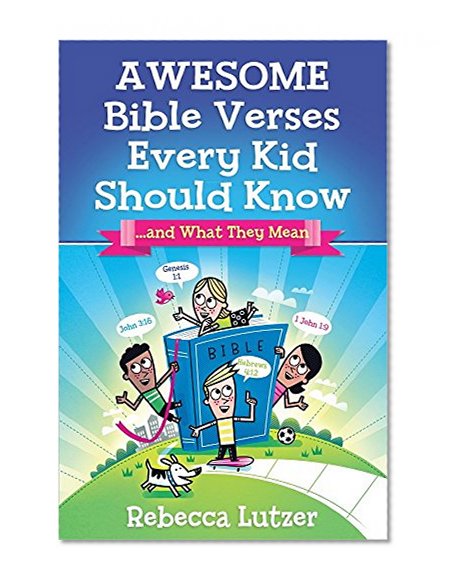 Book Cover Awesome Bible Verses Every Kid Should Know: ...and What They Mean