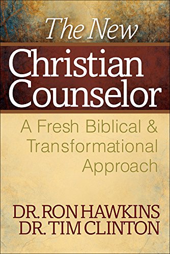 Book Cover The New Christian Counselor: A Fresh Biblical and Transformational Approach