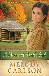A Home at Trail's End (Homeward on the Oregon Trail)