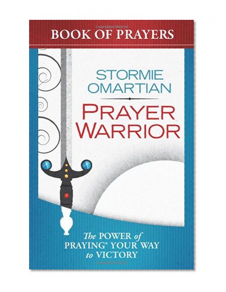Book Cover Prayer Warrior Book of Prayers: The Power of Praying® Your Way to Victory