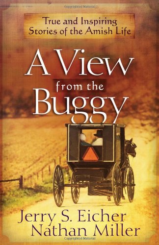 Book Cover A View from the Buggy: True and Inspiring Stories of the Amish Life
