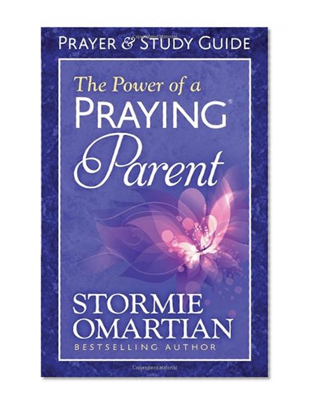 Book Cover The Power of a Praying® Parent Prayer and Study Guide