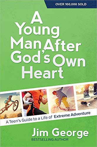 Book Cover A Young Man After God's Own Heart: A Teen's Guide to a Life of Extreme Adventure