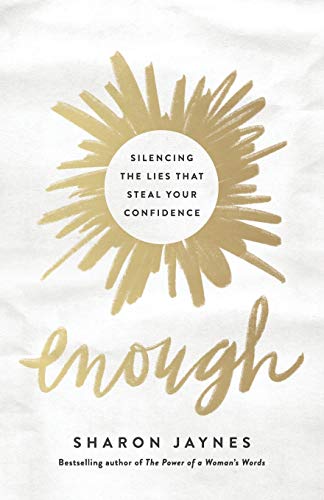 Book Cover Enough: Silencing the Lies That Steal Your Confidence
