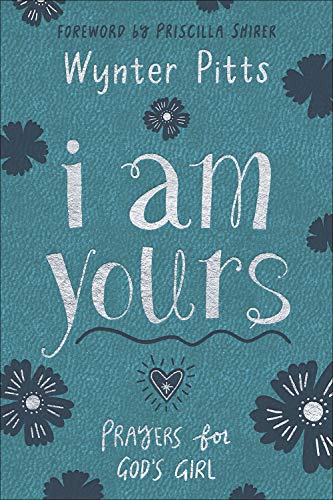 Book Cover I Am Yours: Prayers for God's Girl
