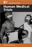 Human Medical Trials (At Issue in History)