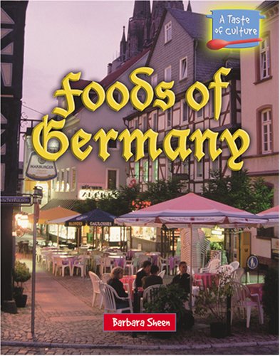 Foods of Germany (Taste of Culture)