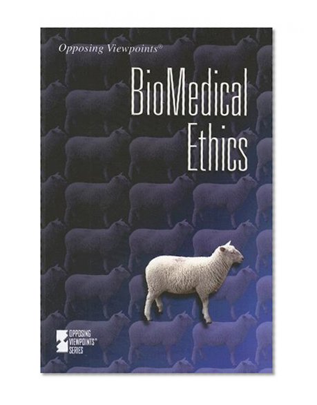 Book Cover Biomedical Ethics (Opposing Viewpoints)