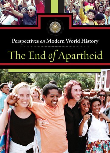 The End of Apartheid (Perspectives on Modern World History)