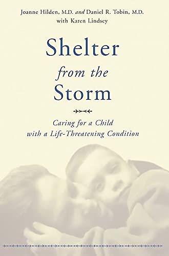Shelter From The Storm: Caring For A Child With A Life-threatening Condition