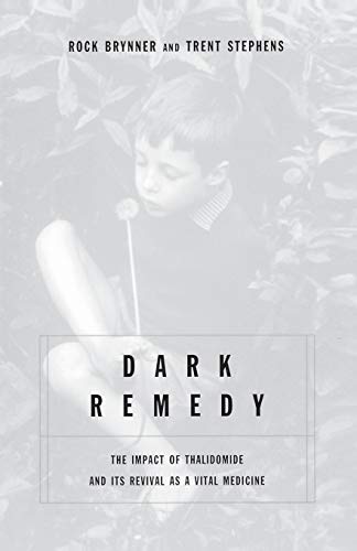 Book Cover Dark Remedy: The Impact Of Thalidomide And Its Revival As A Vital Medicine