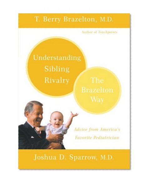 Book Cover Understanding Sibling Rivalry - The Brazelton Way