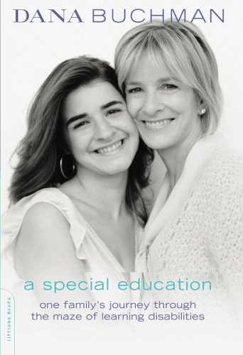A Special Education: One Family's Journey Through the Maze of Learning Disabilities