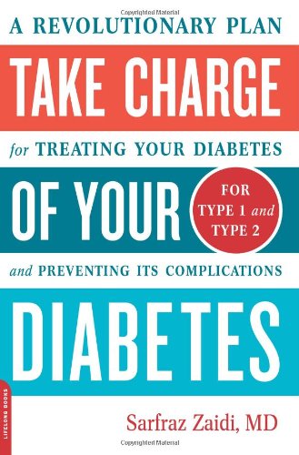 Take Charge of Your Diabetes: A diabetes book that describes a completely new approach to treat diabetes.