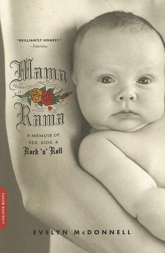Mamarama: A Memoir of Sex, Kids, and Rock 'n' Roll