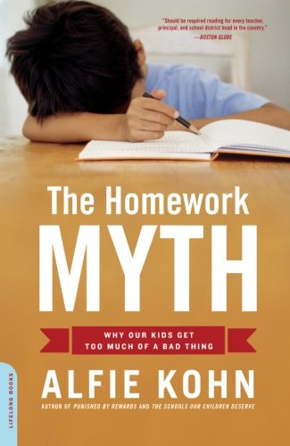 Book Cover The Homework Myth: Why Our Kids Get Too Much of a Bad Thing
