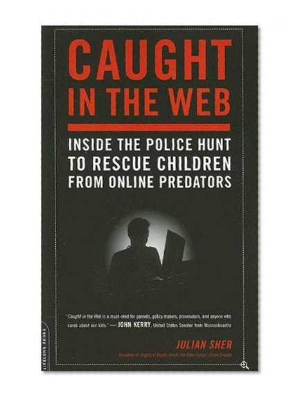 Caught in the Web: Inside the Police Hunt to Rescue Children from Online Predators