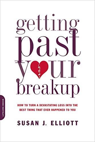 Book Cover Getting Past Your Breakup: How to Turn a Devastating Loss into the Best Thing That Ever Happened to You