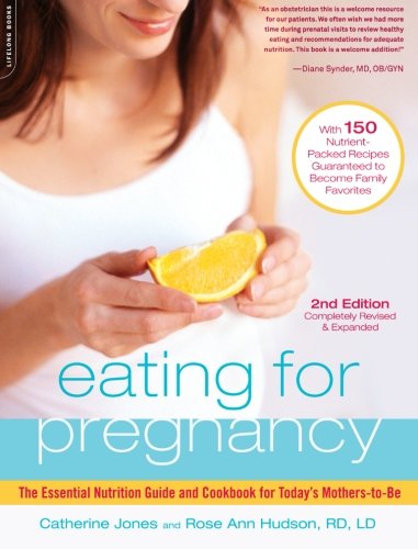 Book Cover Eating for Pregnancy: The Essential Nutrition Guide and Cookbook for Today's Mothers-to-Be