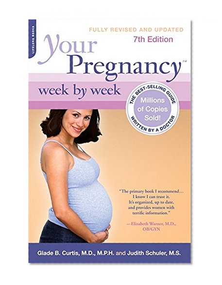 Your Pregnancy Week by Week, 7th Edition (Your Pregnancy Series)