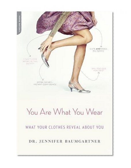 Book Cover You Are What You Wear: What Your Clothes Reveal About You
