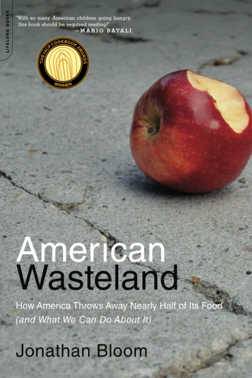 Book Cover American Wasteland: How America Throws Away Nearly Half of Its Food (and What We Can Do About It)