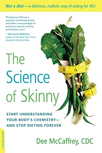 Book Cover The Science of Skinny: Start Understanding Your Body's Chemistry -- and Stop Dieting Forever
