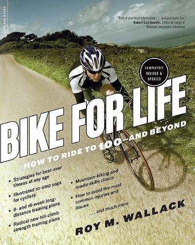 Bike for Life: How to Ride to 100--and Beyond, revised edition
