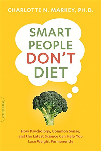 Book Cover Smart People Don't Diet: How the Latest Science Can Help You Lose Weight Permanently