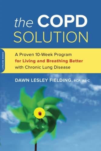 Book Cover The COPD Solution: A Proven 10-Week Program for Living and Breathing Better with Chronic Lung Disease