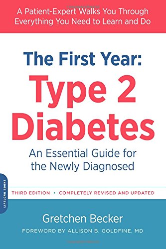 Book Cover The First Year: Type 2 Diabetes: An Essential Guide for the Newly Diagnosed (Marlowe Diabetes Library)
