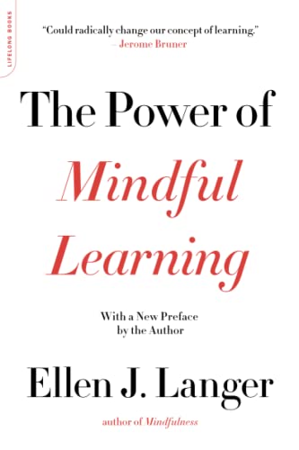 Power of Mindful Learning (A Merloyd Lawrence Book)