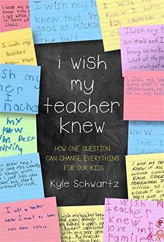 Book Cover I Wish My Teacher Knew: How One Question Can Change Everything for Our Kids