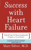 Success with Heart Failure (mass mkt ed): Help and Hope for Those with Congestive Heart Failure