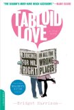 Tabloid Love: Looking for Mr. Right in All the Wrong Places, A Memoir