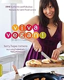 Viva Vegan!: 200 Authentic and Fabulous Recipes for Latin Food Lovers