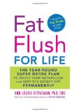 Fat Flush for Life: The Year-Round Super Detox Plan to Boost Your Metabolism and Keep the Weight Off Permanently