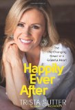 Happily Ever After: The Life-Changing Power of a Grateful Heart