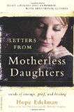 Letters from Motherless Daughters: Words of Courage, Grief, and Healing