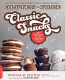 Gluten-Free Classic Snacks: 100 Recipes for the Brand-Name Treats You Love (Gluten-free on a Shoestring)